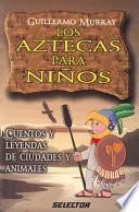 Libro de Los Aztecas Para Niños