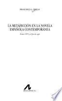 Libro de La Metaficción En La Novela Española Contemporánea