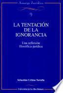 Libro de La Tentación De La Ignorancia