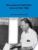 Libro de Elecciones En Puerto Rico Tomo 3 (1968 1980)