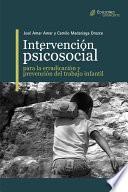Libro de Intervención Psicosocial Para La Erradicación Y Prevención Del Trabajo Infantil