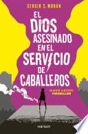 Libro de El Dios Asesinado En El Servicio De Caballeros