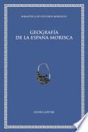 Libro de Geografía De La España Morisca