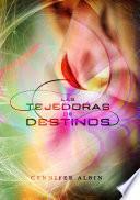Libro de Las Tejedoras De Destinos