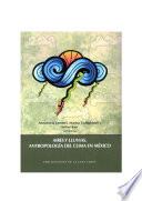 Libro de Aires Y Lluvias. Antropología Del Clima En México