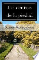 Libro de Las Cenizas De La Piedad