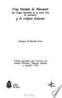 Libro de Fray Damián De Massanet, Del Colegio Apostólico De La Santa Cruz De Querétaro, Y La Conjura Francesa