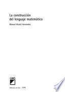 Libro de La Construcción Del Lenguaje Matemático