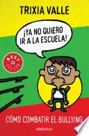 Libro de Ya No Quiero Ir A La Escuela