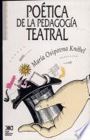 Libro de Poética De La Pedagogía Teatral