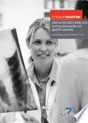 Libro de Une En Iso 9001:2008. Una Norma Para Ayudar A La Gestión Sanitaria