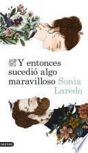 Libro de Y Entonces Sucedió Algo Maravilloso
