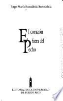 Libro de El Corazón Fuera Del Pecho
