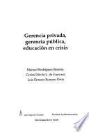 Libro de Gerencia Privada, Gerencia Pública, Educación En Crisis