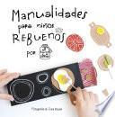 Libro de Manualidades Para Niños Rebuenos. El Tarro De Ideas