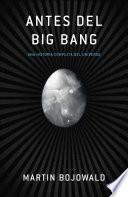 Libro de Antes Del Big Bang