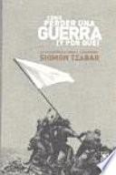 Libro de Cómo Perder Una Guerra (y Por Qué)