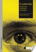 Libro de El Cuarto Bios. Estudios Sobre Comunicación E Información