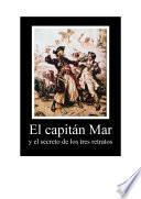 Libro de El CapitÁn Mar Y El Secreto De Los Tres Retratos