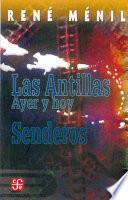 Libro de Las Antillas. Ayer Y Hoy. Senderos