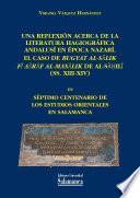 Libro de Una Reflexión Acerca De La Literatura Hagiográfica Andalusí En época Nazarí. El Caso De Bugyat Al Sālik Fī Ašrāf Al Masālik De Al Sāḥilī (ss. Xiii Xiv)