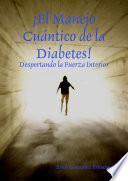 Libro de ¡el Manejo Cuántico De La Diabetes!