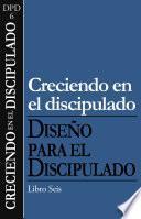 Libro de Creciendo En El Discipulado