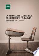 Libro de La InspecciÓn Y SupervisiÓn De Los Centros Educativos