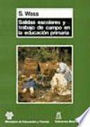 Libro de Salidas Escolares Y Trabajo De Campo En La Educación Primaria