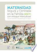 Libro de Maternidad Segura Y Centrada En La Familia (mscf) Con Enfoque Intercultural