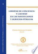 Libro de Libertad De Conciencia Y Laicidad En Las Instituciones Y Servicios Públicos