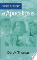 Libro de Vamos A Estudiar El Apocalipsis = Let S Study Revelation