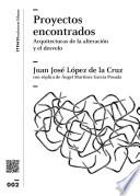 Libro de Proyectos Encontrados : Arquitecturas De La Alteración Y El Desvelo