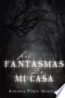 Libro de Los Fantasmas De Mi Casa