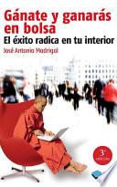 Libro de Gánate Y Ganarás En Bolsa