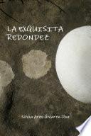 Libro de La Exquisita Redondez
