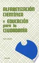 Libro de Alfabetización Científica Y Educación Para La Ciudadanía