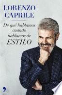 Libro de De Qué Hablamos Cuando Hablamos De Estilo