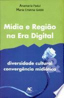 Libro de Mídia E Região Na Era Digital