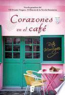 Libro de Corazones En El Café (novela Ganadora Del Vii Premio Vergara El Rincón De La Novela Romática)