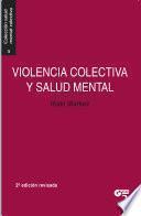 Libro de Violencia Colectiva Y Salud Mental