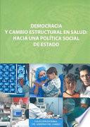 Libro de Democracia Y Cambio Estructural En Salud