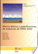 Libro de Marcos Teóricos Y Especificaciones De Evaluación De Timss 2003