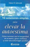 Libro de 10 Soluciones Simples Para Elevar La Autoestima