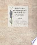 Libro de Figures Des Plantes Nouvelles Ou Rares Décrites Dans Le Prodomus Florae Hispanicae Ou Récemment Découvertes En Espagne Et Aux îles Baléares, Accompagnées D Observations Critiques Et Historiques