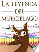 Libro de La Leyenda Del Murciélago