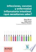 Libro de Infecciones, Vacunas Y Enfermedad Inflamatoria Intestinal, ¿qué Necesitamos Saber?