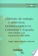Libro de Contrato De Trabajo Y Derechos Fundamentales En Colombia Y España: Una Mirada A La Reparación Del Daño
