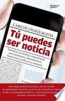 Libro de Tú Puedes Ser Noticia