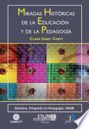 Libro de Miradas Históricas De Las Educación Y La Pedagogía
